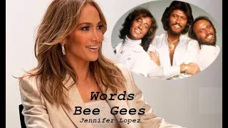 Words - Bee Gees - (Jennifer Lopez) Lyrics & Traduzione in Italiano