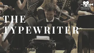 THE TYPEWRITER · Prague Film Orchestra · Leroy Anderson