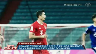 LEWANDOWSKI VIVE MELHOR TEMPORADA DA CARREIRA E PODE SER O MELHOR DO MUNDO | SHOW DO ESPORTE