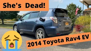 My 2014 Toyota Rav4 EV IS DEAD