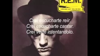 R.E.M. LOSING MY RELIGION CON SUBTITULOS EN ESPAÑOL