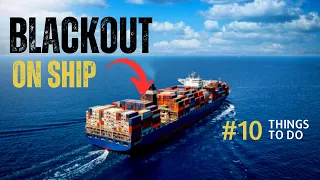 Navigating the Darkness: A Complete Account of the Ship Blackout Situation