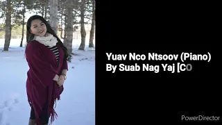 Yuav Nco Ntsoov (Piano) By Suab Nag Yaj [COVER]