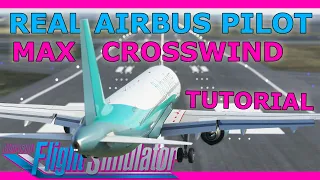 Max Crosswind A320 Landings Tutorial! With a Real Airbus Pilot A32NX