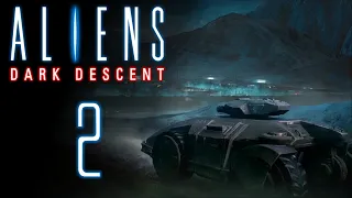 Мёртвые Холмы ⬛️ Прохождение Aliens: Dark Descent #2 [Кошмар]