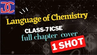 Class-7, ICSE chemistry Language of Chemistry, Full chapter in 1 Shot