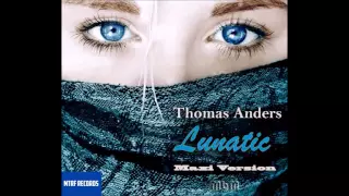 Thomas Anders - Lunatic Maxi Version (re-cut by Manaev)