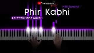 Phir Kabhi || M.S.D Special! || Farewell Piano Cover || YouTube Music Specials || Nikhil Sharma ||