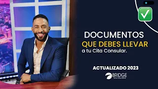 DOCUMENTOS QUE NO PUEDEN FALTAR EL DIA DE TU CITA CONSULAR! PREPARACION CONSULAR AÑO 2023