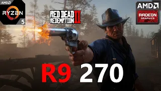 Red Dead Redemption 2 R9 270 1080p, 900p, 720p