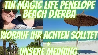 Tui Magic Life Penelope Beach Djerba - Unser Eindruck - Anna und Olli auf Reisen