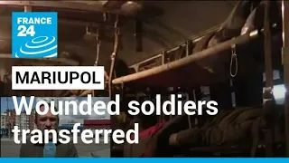 Mariupol: Wounded soldiers transferred to Russian-held regions • FRANCE 24 English