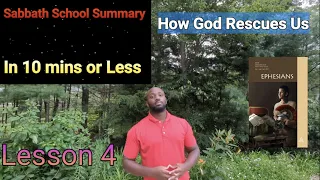 Sabbath School Summary: How God Rescues Us. (Lesson 4)