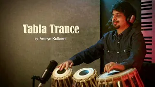 Tabla Trance by Ameya Kulkarni | Indian Fusion Music