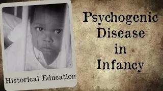 Psychogenic Disease in Infancy