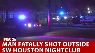 Man shot, killed outside SW Houston nightclub