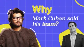 The Real Reason Mark Cuban Sold His Team - 1100% Return, $3.5 Billion Deal