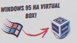 Как установить Windows 95 на Virtual Box?