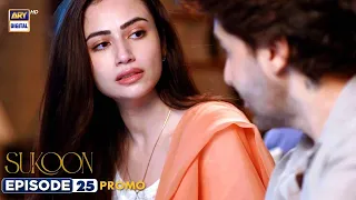 Sukoon Episode 25 | Promo | Sana Javed | Ahsan Khan | ARY Digital