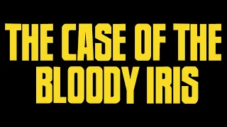 The Case of the Bloody Iris (1972) - English Trailer