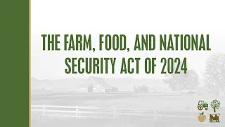 MARKUP: “The Farm, Food, and National Security Act of 2024”