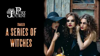 A Series of Witches - Season 1 (2021) - Official Trailer- Pure Journi Productions