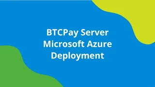 BTCPay Deployment - One Click Setup via Azure