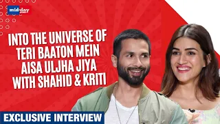 Exclusive | Shahid Kapoor & Kriti Sanon On Romancing Each Other | Teri Baaton Mein Aisa Uljha Jiya
