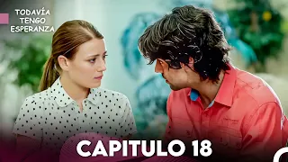 Todavia Tengo Esperanza Capítulo 18 (Doblado en Español) FULL HD