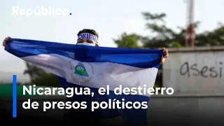Nicaragua, el destierro de presos políticos