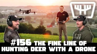 The Fine Line of Hunting Deer With a Drone w/ Mike Yoder | HUNTR Podcast #156