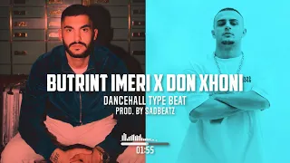 BUTRINT IMERI x DON XHONI | DANCEHALL TYPE BEAT