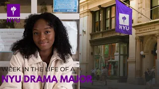 Week in my Life as an NYU Drama Major