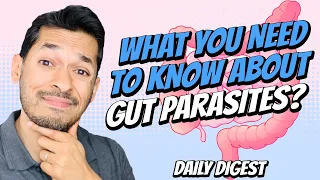 What You Need To Know About Gut Parasites?