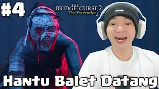 Hantu Balet & The Dark One Keluar - The Bridge Curse 2 The Extrication Indonesia Part 4