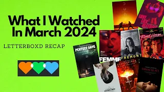 What I Watched In March 2024 | Letterboxd Recap