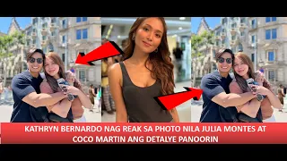 KATHRYN  BRNARDO NAG REAK SA SWEET PHOTO NI JULIA MONTES AT COCO MARTIN ANG DETALYE PANOORIN