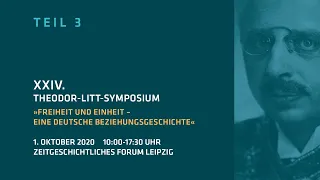 XXIV. Theodor-Litt-Symposium – Teil 3: Planungen zum Freiheits und Einheitsdenkmal, 01.10.2020