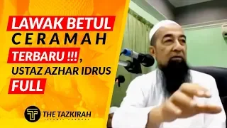 [LAWAK BETUL] Ceramah Terbaru Ustaz Azhar Idrus - FULL