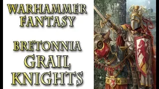 Warhammer Fantasy Lore - The Grail Knights, Bretonnia Lore