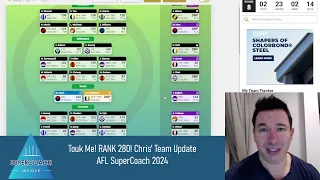 Touk Me! Rank 280! Chris' Team Update - AFL SUPERCOACH 2024