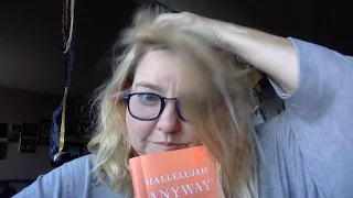 A pre-grooming read of Hallelujah Anyway by Anne Lamott--exploring Mercy, Video #14