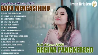 Bapa Yang Mengasihiku - Regina Pangkerego | Lagu Rohani Kristen Terbaru 2023 Regina Pangkerego