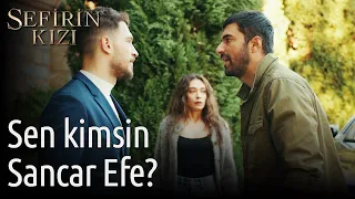 Sefirin Kızı | Sen Kimsin Sancar Efe?