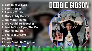 Debbie Gibson 2024 MIX Playlist - Lost In Your Eyes, Foolish Beat, Electric Youth, Only In My Dr...