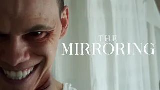 The Mirroring | Short Horror Film