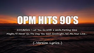 OPM HITS 90'S (Lyrics) CLASSIC OPM ALL TIME FAVORITES