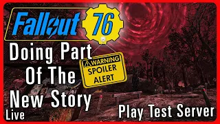 🔴Checking Out Part Of The New Story In Fallout 76 Spoiler Warning