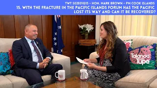 TWT S02E01Q15 - With the fracture in the Pacific Islands Forum has the Pacific lost its way?