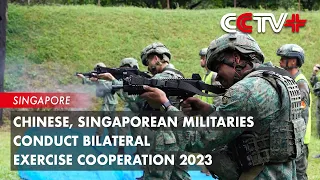 Chinese, Singaporean Militaries Conduct Bilateral Exercise Cooperation 2023